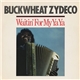 Buckwheat Zydeco - Waitin' For My Ya Ya