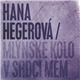 Hana Hegerová - Mlýnské Kolo V Srdci Mém