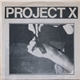 Project X - Straight Edge Revenge