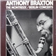 Anthony Braxton - The Montreux / Berlin Concerts