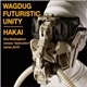 Wagdug Futuristic Unity - Hakai