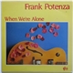 Frank Potenza - When We're Alone