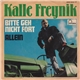 Kalle Freynik - Bitte Geh Nicht Fort